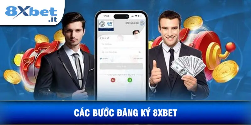 Các Bước Đăng Ký 8xbet